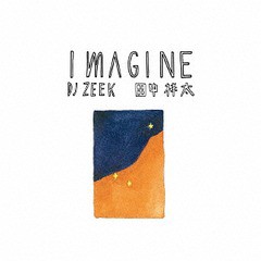 送料無料有/[CD]/DJ ZEEK × 田中祥太/imagine/ONIB-10