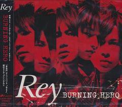 [CDA]/TV特撮ドラマ『トミカヒーロー レスキューファイヤー』ED主題歌: BURNING HERO/Rey/LACM-4622