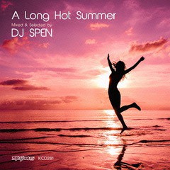 送料無料有/[CD]/DJ Spen/A Long Hot Summer -Mixed and Selected by DJ Spen-/KCD-281