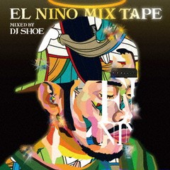 [CD]/EL NINO/EL NINO MIX TAPE -Mixed by DJ SHOE/OILMIX-8