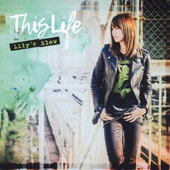 [CD]/Lily's Blow/This Life [DVD付初回限定盤]/JBCZ-6072