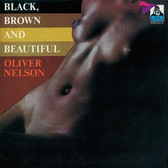 [CD]/オリバー・ネルソン/ブラック・ブラウン&ビューティフル [完全限定生産]/CDSOL-45715
