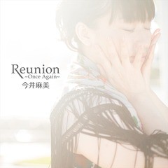 [CD]/今井麻美/PS Vitaソフト「プラスティック・メモリーズ」エンディングテーマ: Reunion 〜Once Again〜 [通常盤]/FVCG-140