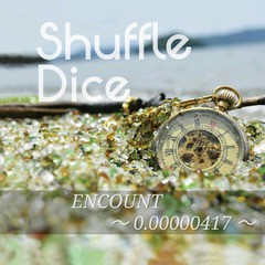 [CD]/Shuffle Dice/ENCOUNT〜0.00000417〜/DAKSFDS-1