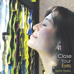 送料無料有/[CD]/tomo hirano/Close Your Eyes/TMH-227