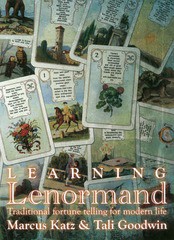 [書籍]/ラーニング・ルノルマン / 原タイトル:LEARNING LENORMAND/マーカス・カッツ/著 タリ・グッドウィン/著 伊泉龍一/訳 七海くらら/