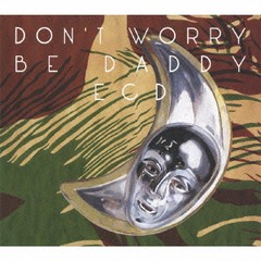 送料無料有/[CDA]/ECD/Don't Worry be daddy/FJCD-6