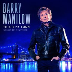 [CD]/[輸入盤]バリー・マニロウ/ディス・イズ・マイ・タウン: ソングス・オブ・ニューヨーク [輸入盤]/NEOIMP-13328