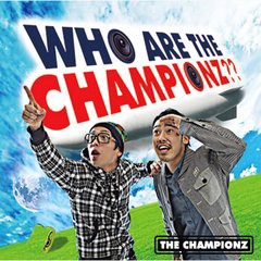 送料無料有/[CD]/THE CHAMPIONZ/WHO ARE THE CHAMPIONZ??/DAKMTOT-12