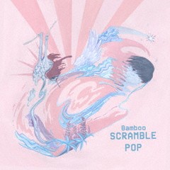 [CD]/Bamboo/SCRAMBLE POP/BAMBOO-2