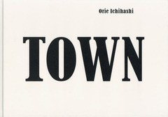 /送料無料有/[書籍]/TOWN/市橋織江/著/NEOBK-2173932