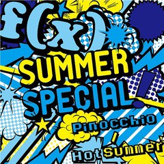 [CD]/f(x)/SUMMER SPECIAL Pinocchio / Hot Summer/AVCK-79272