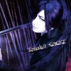 [CDA]/GACKT/Episode.0 [通常盤]/YICQ-10083