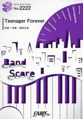 [書籍]/楽譜 Teenager Forever (バンドスコアピース2222)/フェアリー/NEOBK-2461292