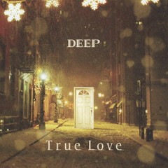 [CD]/DEEP/True Love [CD+DVD]/RZCD-59022