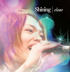 [CDA]/clear/shining [通常盤]/DGSS-10005