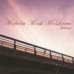 [CD]/Malcolm Mask McLaren/Bordeaux/EITP-7