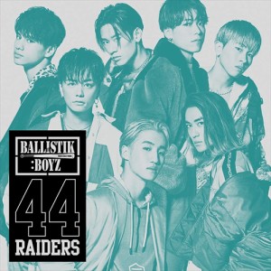 【おまけCL付】新品 44RAIDERS / BALLISTIK BOYZ from EXILE TRIBE バリスティックボーイズ (CDM+DVD) RZCD86935-SK