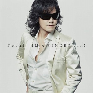 【おまけCL付】新品 IM A SINGER VOL.2(初回限定盤) / Toshl トシ (CD+DVD) TYCT69166-SK