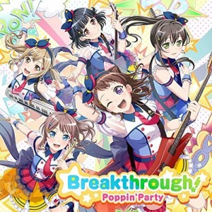 【おまけCL付】新品 Breakthrough!(通常盤) / Poppin'party ポッピンパーティー バンドリ (CD) BRMM10254-SK