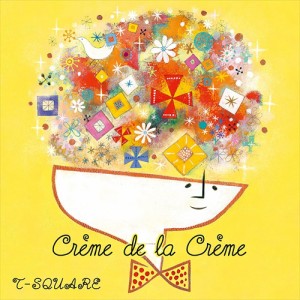 【おまけCL付】新品 creme de la creme / T-SQUARE (CD+DVD) OLCH10019-SK