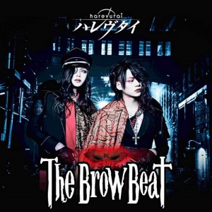 【おまけCL付】新品 ハレヴタイ[Type A] / The Brow Beat ザ・ブロウビート (CDM+DVD) PCCA6051-SK