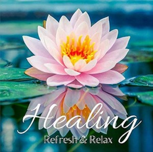 新品 Healing〜Refresh and Relax / オムニバス (CD) SCCD1239-KUR