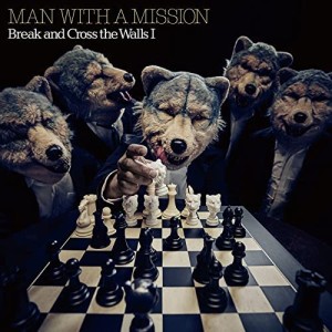 【おまけCL付】新品 Break and Cross the Walls ?T (通常盤) / MAN WITH A MISSION マンウィズアミッション (CD) SRCL11977-SK