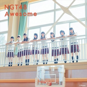 【おまけCL付】新品 Awesome(Type-B) / NGT48 エヌジーティー フォーティーエイト (CDM+DVD) UPCH80561-SK