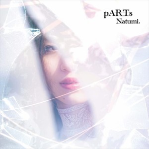 【おまけCL付】新品 pARTs / Natumi. (CDM+DVD) AVCD61200-SK