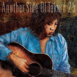 【おまけCL付】2024.06.12発売 Another Side Of Takuro 25 / 吉田拓郎 (2CD) FLCF4536-SK