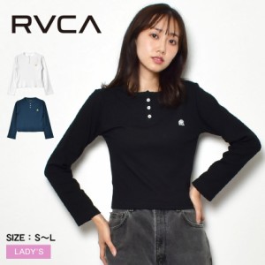 ルーカ 長袖Tシャツ レディース TINY HENLY LT ロングスリーブＴシャツ ブラック 黒 ホワイト 白 ネイビー 紺 RVCA BD043056 トップス カ