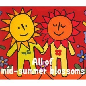 CD/オムニバス/All of Mid-Summer Blossoms (ライナーノーツ)