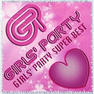 CD/オムニバス/GIRLS' PARTY SUPER BEST (CD+DVD)