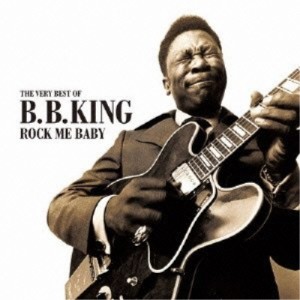 CD/B.B.キング/ロック・ミー・ベイビー 〜ザ・ヴェリー・ベスト (解説歌詞付)