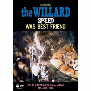 ★ DVD / the WILLARD / SPEED WAS BEST FRIEND LIVE AT HIBIYA-YAON, Tokyo, JAPAN 8th, JULY, 1990