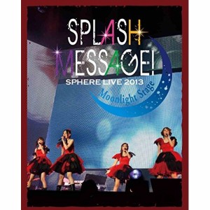 BD / スフィア / スフィアライブ 2013 SPLASH MESSAGE!-ムーンライトステージ- LIVE BD(Blu