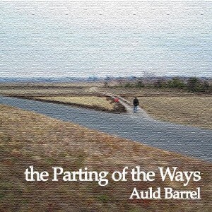 ★ CD / Auld Barrel / the Parting of the Ways