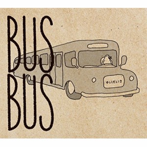 CD/ゆいだいき/BUS-BUS