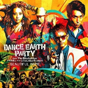 CD/DANCE EARTH PARTY feat.The Skatalites+今市隆二 from 三代目J Soul Brothers/BEAUTIFUL NAME