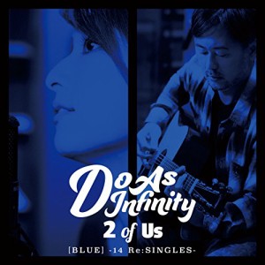 CD/Do As Infinity/2 of Us(BLUE) -14 Re:SINGLES- (CD+Blu-ray)