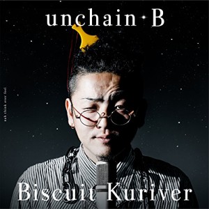 CD / Biscuit Kuriver / unchain-B