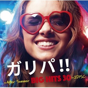 CD / オムニバス / ガリパ!! 〜After Summer BIG HITS 30〜