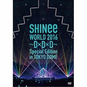 DVD/SHINee/SHINee WORLD 2016 〜D×D×D〜 Special Edition in TOKYO DOME