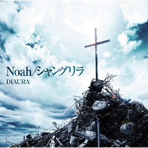 ★ CD / DIAURA / Noah/シャングリラ (CD+DVD) (初回限定盤)