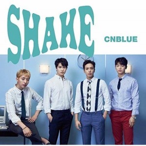 CD/CNBLUE/SHAKE (通常盤)