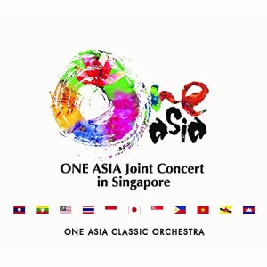 ★ CD / ONE ASIA CLASSIC ORCHESTRA / ONE ASIA Joint Concert in Singapore