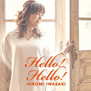 CD/岩崎宏美/Hello! Hello! (ライナーノーツ)