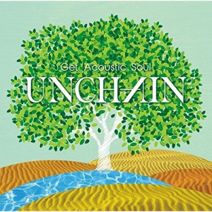 CD/UNCHAIN/Get Acoustic Soul (通常盤)