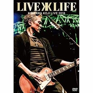 DVD/吉川晃司/KIKKAWA KOJI Live 2018 ”Live is Life” (通常版)